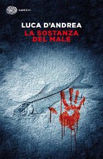 La sostanza del male