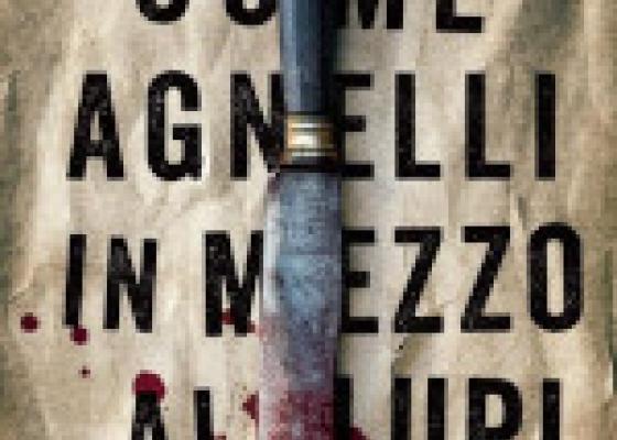 Come agnelli in mezzo ai lupi